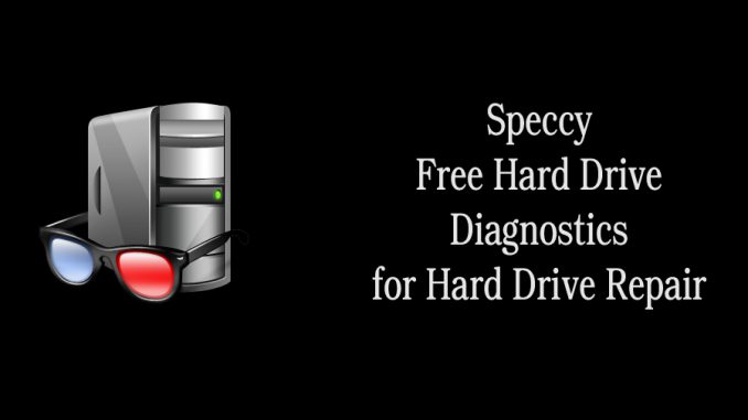 Speccy Free Hard Drive Diagnostics for Hard Drive Repair